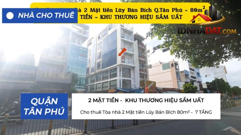 Cho thuê nhà 2 mặt tiền Lũy Bán Bích 80m² – 3 tầng – khu thương hiệu sầm uất