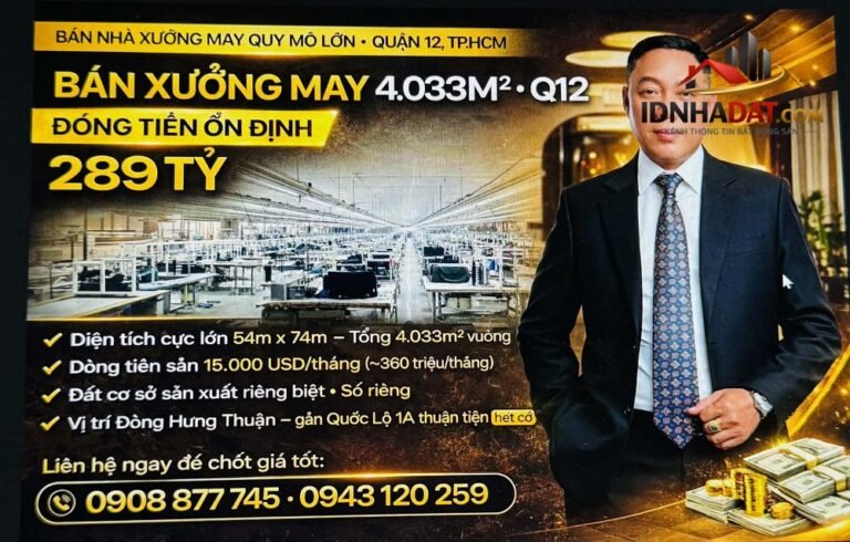 Xưởng may Đông Hưng Thuận Q12 gần QL1A – 4033m2 – Giá 289 tỷ – Bán đất – Quận 12 – TP HCM
