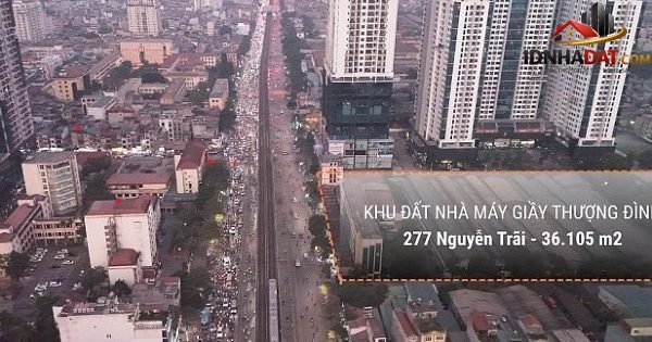 Giầy Thượng Đình: Dự án khu căn hộ 40 tầng tại ‘đất vàng’ đường Nguyễn Trãi