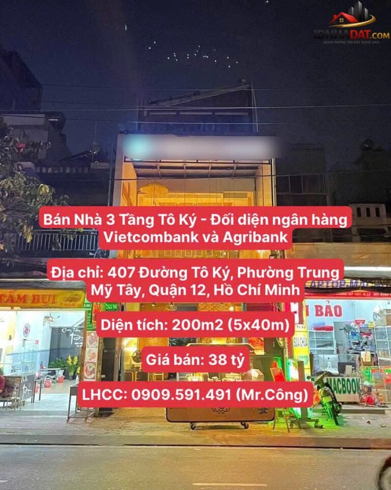 Chính chủ bán nhà 3 tầng tô ký – đối diện ngân hàng vietcombank và agribank, diện tích 200m2, giá 38 tỷ – Bán nhà đất Đường Tô Ký – Phường cũ Trung Mỹ Tây Quận 12 – Phường mới Trung Mỹ Tây – Thành phố Hồ Chí Minh