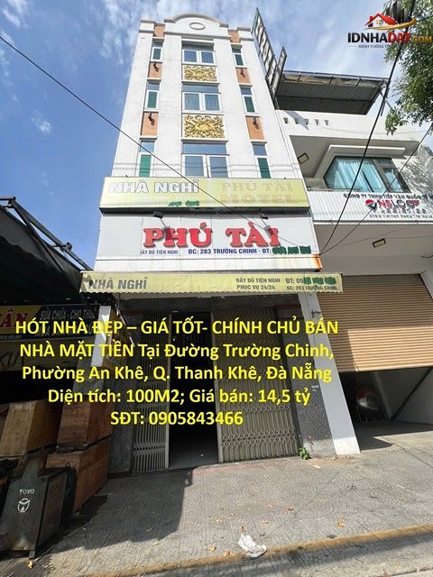 Hót nhà đẹp giá tốt- chính chủ bán nhà mặt tiền tại đường Trường Chinh, phường An Khê, quận Thanh Khê – Thành phố Đà Nẵng 100m2 14.5 tỷ