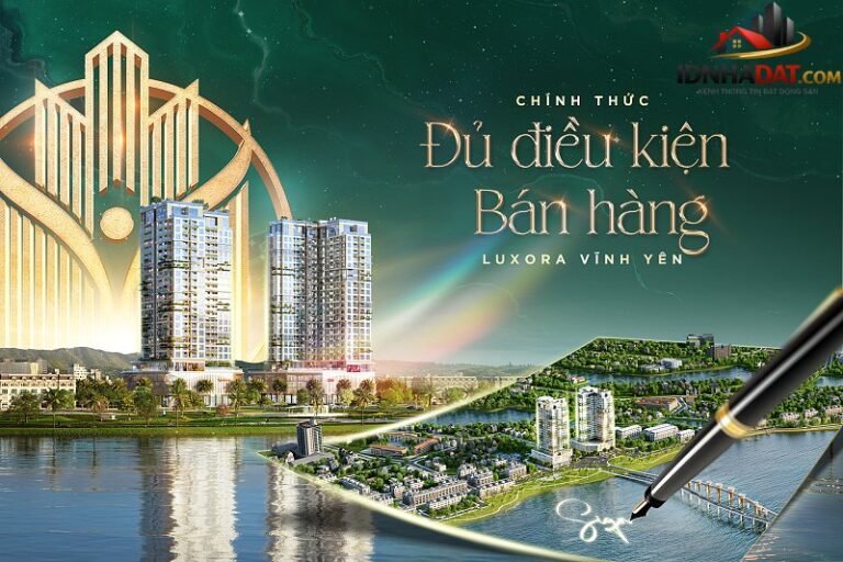 Luxora Vĩnh Yên: Mở Bán Dự Án Bất Động Sản Đáng Chú Ý Năm 2026