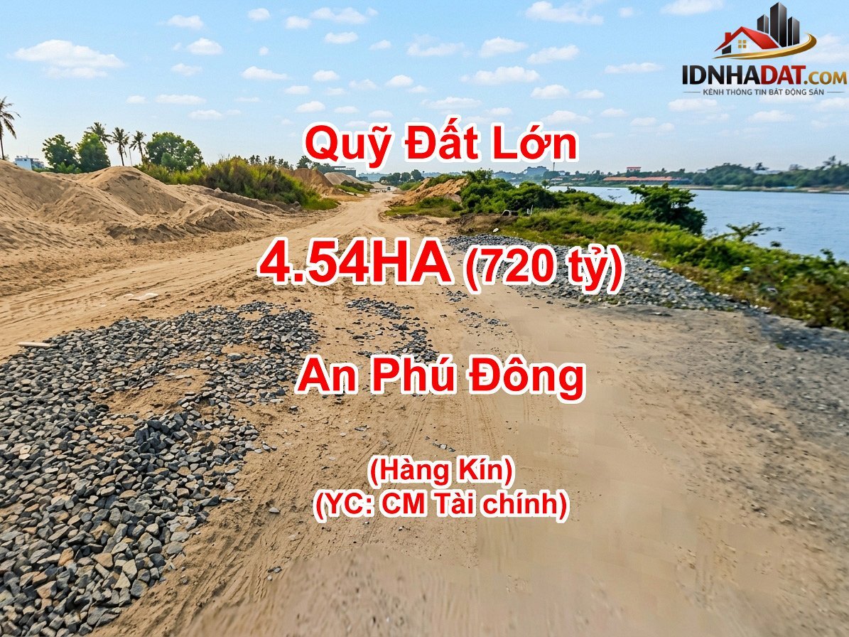 L2647 đất mặt tiền sông sài gòn, quận 12 quỹ đất lớn siêu hiếm, giá 720 tỷ – Bán nhà đất Đường Quốc Lộ 1A – Phường cũ An Phú Đông – Quận 12 – Phường mới An Phú Đông – Thành phố Hồ Chí Minh