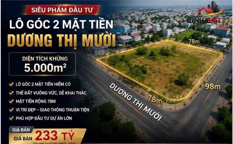 Siêu phẩm lô góc 2 mt- dương thị mười q12 – 5000m2 – 233 tỷ Bán nhà đất Đường Dương Thị Mười – Phường cũ Tân Thới Hiệp – Quận 12 – Thành phố Hồ Chí Minh
