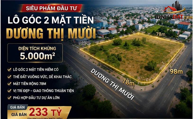 Siêu phẩm lô góc 2 mt- dương thị mười q12 – 5000m2 – 233 tỷ Bán nhà đất Đường Dương Thị Mười – Phường cũ Tân Thới Hiệp – Quận 12 – Thành phố Hồ Chí Minh